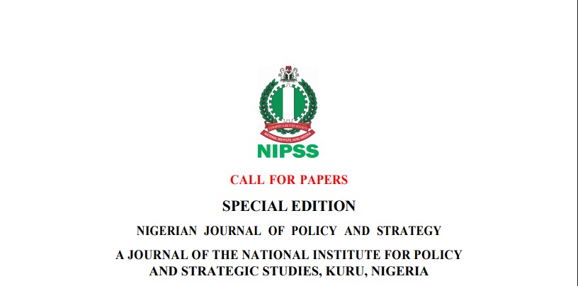 NIGERIAN JOURNAL OF POLICY AND STRATEGY A JOURNAL OF THE NATIONAL INSTITUTE FOR POLICY AND STRATEGIC STUDIES, KURU, NIGERIA